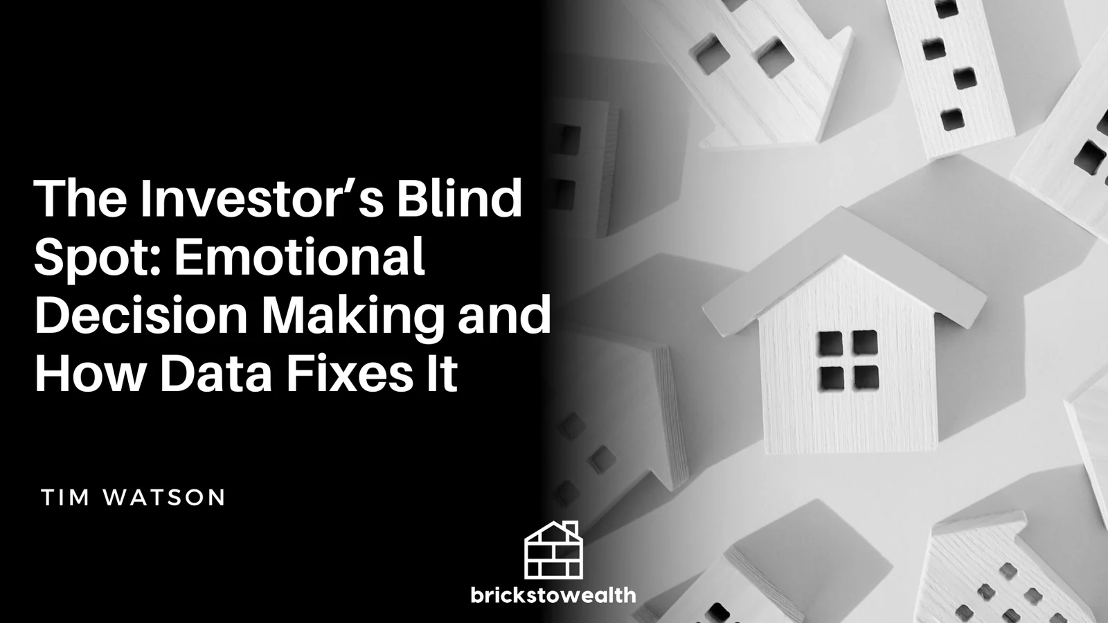 The Investor's Blind Spot: Emotional Decision Making and How Data Fixes It