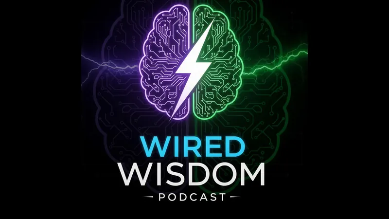 Ep#8 Wired Wisdom Podcast - Tim Watson